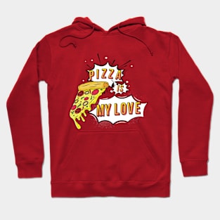 Pizza Is My Love Hoodie